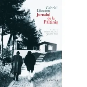 Coperta cărții Jurnalul de la Paltinis. Un model paideic in cultura umanista. Editie aniversara 30 de ani