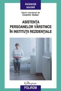 Coperta cărții Asistența persoanelor vârstnice în instituții rezidențiale