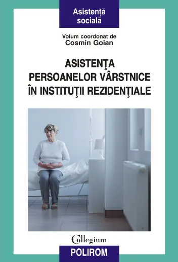 Coperta cărții Asistența persoanelor vârstnice în instituții rezidențiale