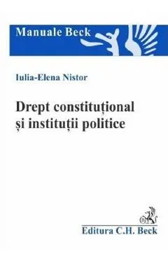 Coperta cărții Drept constitutional si institutii politice - Iulia-Elena Nistor