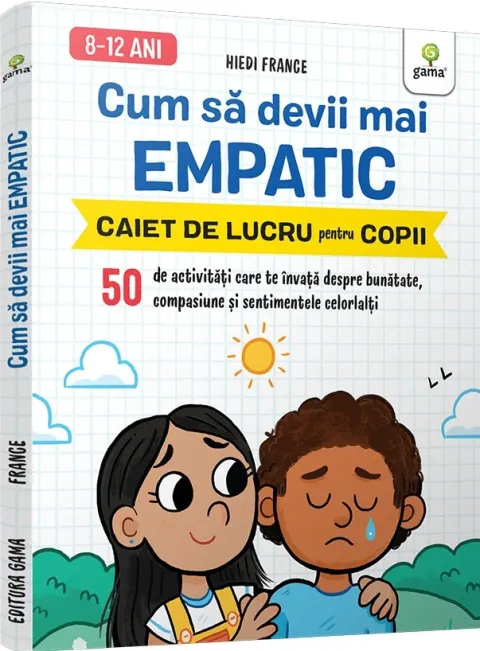 Coperta cărții Cum sa devii mai empatic. Caiet de lucru pentru copii