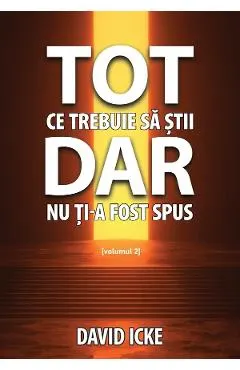 Coperta cărții Tot ce trebuie sa stii, dar nu ti-a fost spus Vol.2