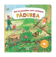 Coperta cărții Hai sa ascultam cum vorbeste padurea