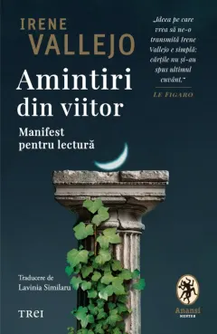 Coperta cărții Amintiri din viitor. Manifest pentru lectură