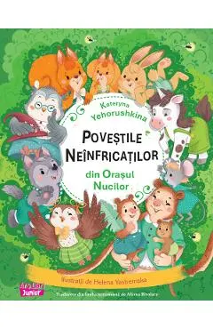 Coperta cărții Povestile neinfricatilor din Orasul Nucilor