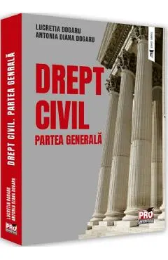 Coperta cărții Drept civil. Partea generala - Lucretia Dogaru, Antonia Diana Dogaru
