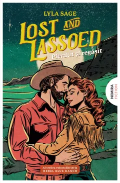 Coperta cărții Lost and Lassoed. Pierdut si regasit. Seria Rebel Blue Ranch Vol.3
