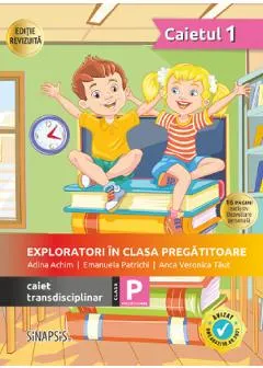 Coperta cărții Exploratori in clasa pregatitoare - Caiet transdisciplinar 1 - Adina Achim, Emanuela Patrichi, Anca Veronica Taut