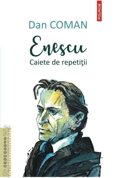 Coperta cărții Enescu. Caiete de repetitii