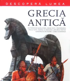 Coperta cărții Grecia Antică. Descoperă lumea. Vol. 1