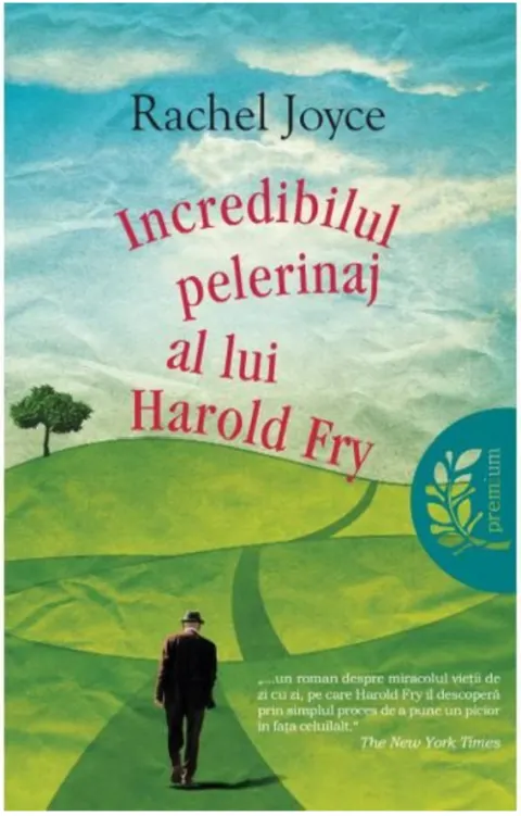 Coperta cărții Incredibilul pelerinaj al lui Harold Fry