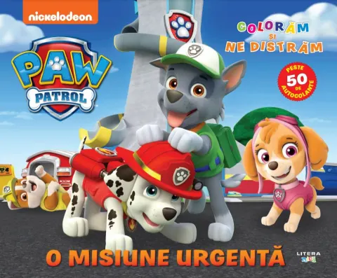Coperta cărții Patrula Catelusilor. O misiune urgenta. Coloram si ne distram
