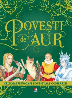 Coperta cărții Povești de aur. Cele mai frumoase povești ale copilăriei