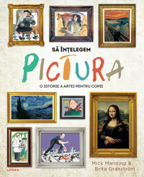 Coperta cărții Sa intelegem pictura. O istorie a artei pentru copii