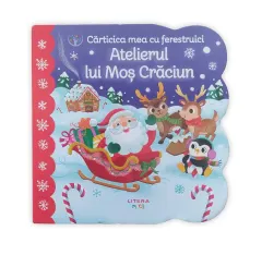 Coperta cărții Bebe învață. Cărticica mea cu ferestruici. Atelierul lui Moș Crăciun