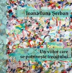 Coperta cărții Un viitor care se potrivește trecutului