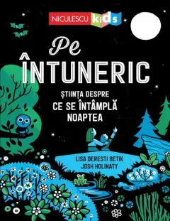 Coperta cărții Pe întuneric. Știința despre ce se întâmplă noaptea