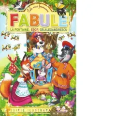 Coperta cărții Cele mai frumoase... Fabule de Grigore Alexandrescu