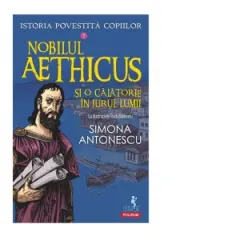 Coperta cărții Istoria povestită copiilor. Nobilul Aethicus și o călătorie în jurul lumii (Vol. 2)