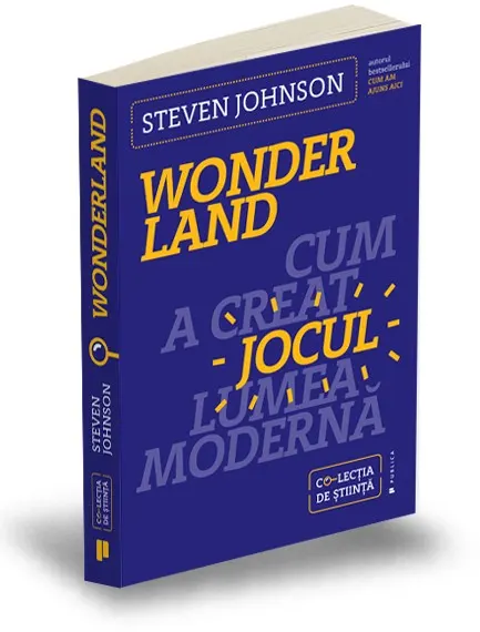 Coperta cărții Wonderland. Cum a creat jocul lumea modernă