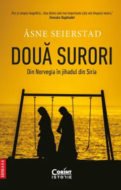 Coperta cărții Doua surori. Din Norvegia in jihadul din Siria