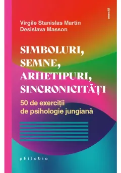 Coperta cărții Simboluri, semne, arhetipuri, sincronicitati