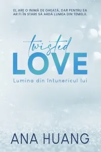 Coperta cărții Twisted Love. Lumina din intunericul lui. Volumul 1 din seria Twisted