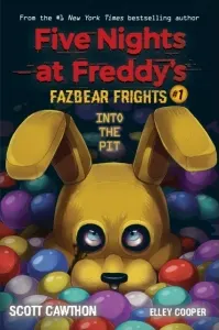 Coperta cărții Into the Pit (Five Nights at Freddy's: Fazbear Frights #1)