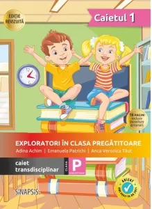Coperta cărții Exploratori in clasa pregatitoare. Caiet transdisciplinar pentru clasa pregatitoare. Caietul 1