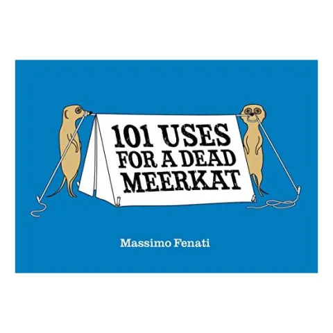 Coperta cărții 101 Uses for a Dead Meerkat