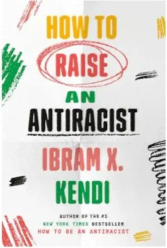 Coperta cărții How to Raise an Antiracist