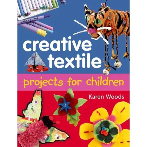 Coperta cărții Creative Textiles Projects for Children