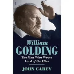 Coperta cărții William golding - the man who wrote lord of the files