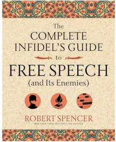 Coperta cărții The Complete Infidel's Guide to Free Speech (and Its Enemies)