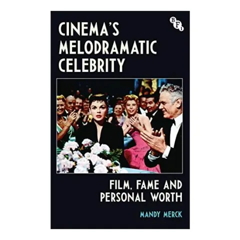 Coperta cărții Cinema's Melodramatic Celebrity
