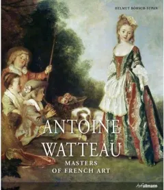 Coperta cărții Masters of French Art - Antoine Watteau