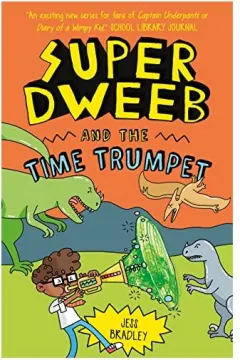 Coperta cărții Super Dweeb and the Time Trumpet