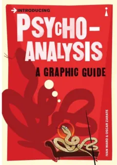 Coperta cărții Introducing Psycho-Analysis: A Graphic Guide