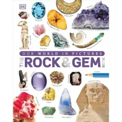 Coperta cărții The Rock & Gem Book (DK - Our World in Pictures)