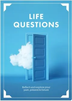 Coperta cărții Life Questions Reflect and Explore Your Past, Present, and Future