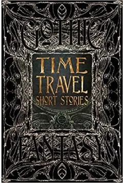 Coperta cărții Time Travel Short Stories (Gothic Fantasy Series)