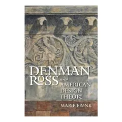 Coperta cărții Denman Ross and American Design Theory