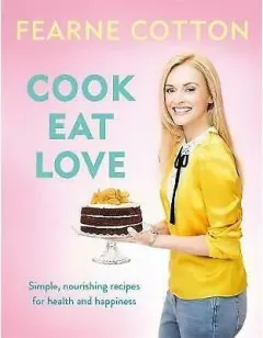 Coperta cărții Cook. Eat. Love.