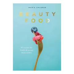 Coperta cărții Beauty Food, Maria Ahlgren