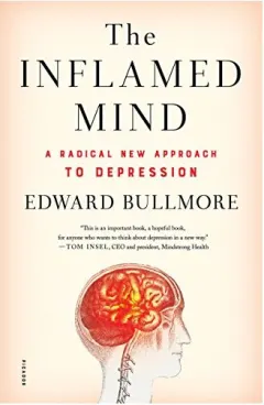 Coperta cărții The Inflamed Mind, Edward Bullmore