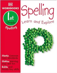 Coperta cărții DK Workbooks : Spelling, First Grade, DK Publishing