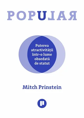 Coperta cărții Popular. Puterea atractivitatii intr-o lume obsedata de statut