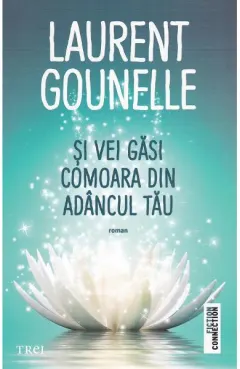 Coperta cărții Și vei găsi comoara din adâncul tău