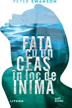 Coperta cărții Fata cu un ceas în loc de inimă