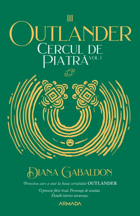 Coperta cărții Cercul de piatră (seria Outlander, partea a III-a) (vol. 1)